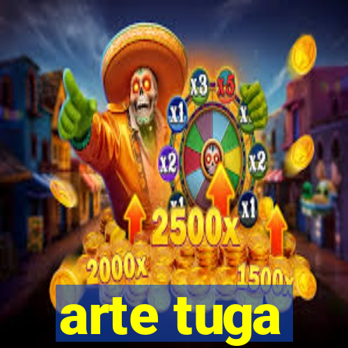 arte tuga